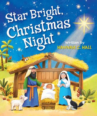 Star Bright, Christmas Night By Hannah C. Hall, Ag Jatkowska (Illustrator) Cover Image