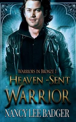 Heaven-Sent Warrior By Nancy Lee Badger Cover Image