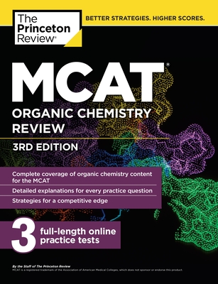 MCAT Organic Chemistry Review, 3rd Edition (Graduate School Test Preparation) By The Princeton Review Cover Image