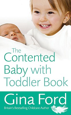 The Contented Baby with Toddler Book By Gina Ford Cover Image