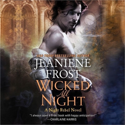 Wicked All Night Lib/E: A Night Rebel Novel (Night Rebel Series Lib/E #3)