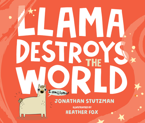 Llama Destroys the World By Jonathan Stutzman, Bronson Pinchot (Narrated by) Cover Image