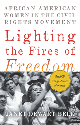 Lighting the Fires of Freedom: African American Women in the Civil Rights Movement Cover Image