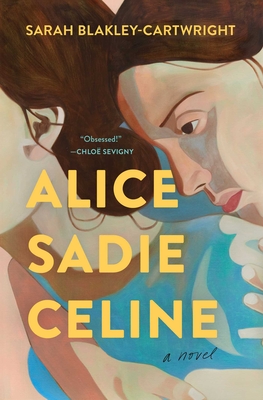 Alice Sadie Celine: A Novel Cover Image