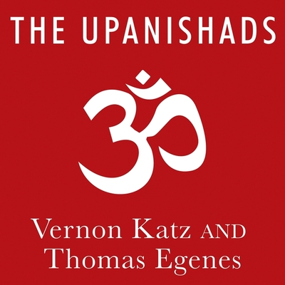 The Upanishads: A New Translation By Vernon Katz, Vernon Katz (Introduction by), Vernon Katz (Translator) Cover Image