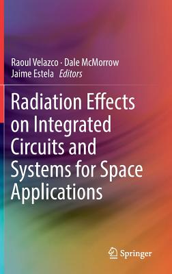 Radiation Effects on Integrated Circuits and Systems for Space Applications Cover Image