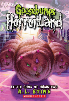 Little Shop of Hamsters (Goosebumps: Horrorland (Pb) #14)