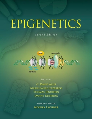 Epigenetics, Second Edition By C. David Allis (Editor), Marie-Laure Caparros (Editor), Thomas Jenuwein (Editor) Cover Image