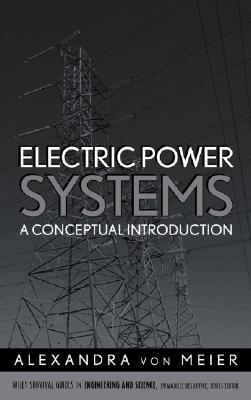 Electric Power Systems (Wiley Survival Guides in Engineering and Science #8) Cover Image