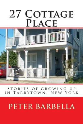 27 Cottage Place: Growing Up in Tarrytown, NY Cover Image