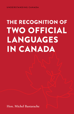 The Recognition of Two Official Languages in Canada (Understanding Canada) Cover Image