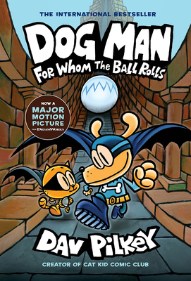 Dog Man: For Whom the Ball Rolls