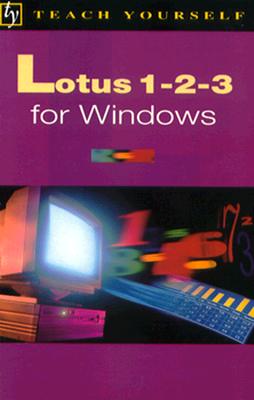Lotus 1-2-3 for Windows (Teach Yourself Books) Cover Image