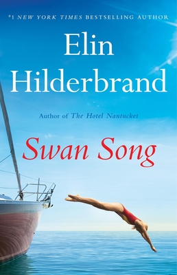 Swan Song By Elin Hilderbrand Cover Image