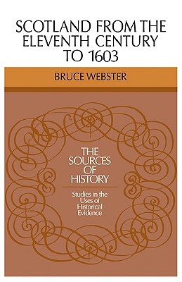 Scotland 11 Century 1603 (Sources of History)