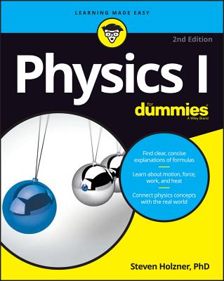 Physics I for Dummies (For Dummies (Lifestyle)) By Steven Holzner Cover Image