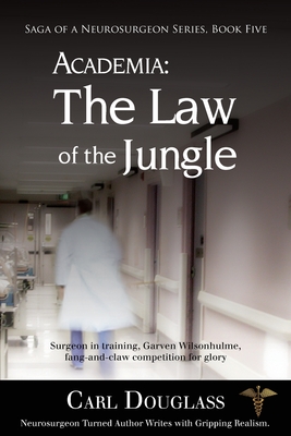 Academia: The Law of the Jungle By Carl Douglass Cover Image