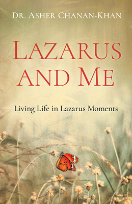 Lazarus and Me: Living Life in Lazarus Moments Cover Image