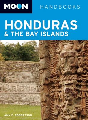 Moon Handbooks Honduras & the Bay Islands Cover