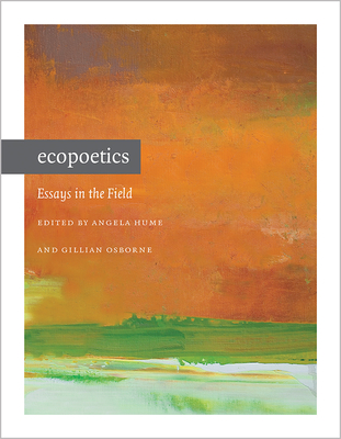 Ecopoetics: Essays in the Field (Contemp North American Poetry) Cover Image