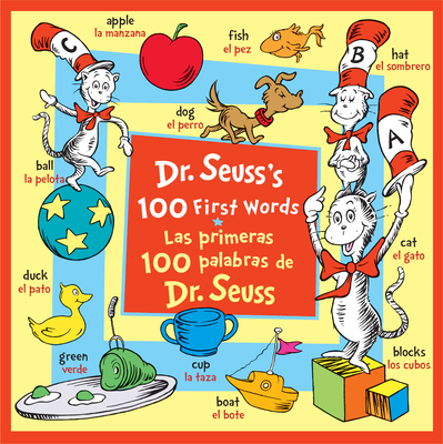 Cover for Dr. Seuss's 100 First Words/Las primeras 100 palabras de Dr. Seuss (Bilingual Edition)