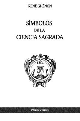 Símbolos de la Ciencia Sagrada By René Guénon Cover Image
