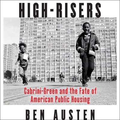 High-Risers Lib/E: Cabrini-Green and the Fate of American Public Housing Cover Image