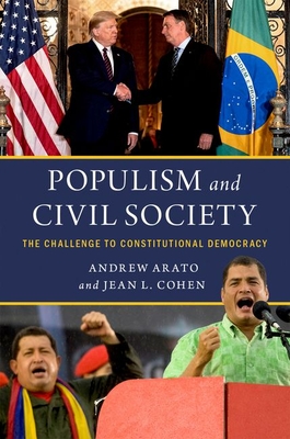 Populism and Civil Society: The Challenge to Constitutional Democracy By Andrew Arato, Jean L. Cohen Cover Image