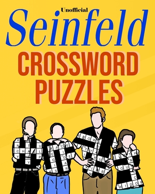 Unofficial Seinfeld Crossword Puzzles: Trivia and Fun Facts Book