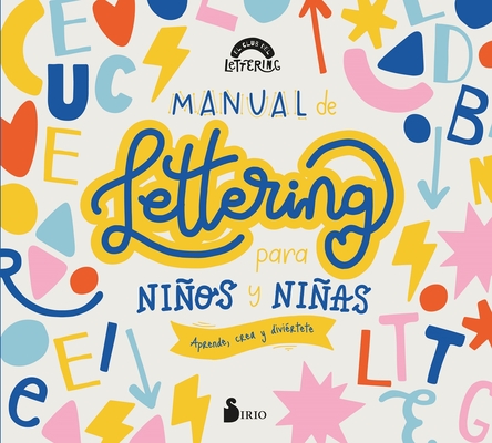 Manual de Lettering Para Niños Y Niñas By El Club del Lettering Cover Image