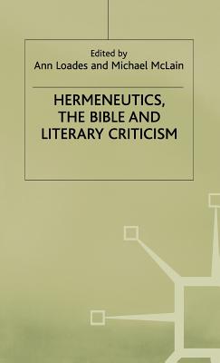 Hermeneutics, the Bible and Literary Criticism (Studies in Literature and Religion) Cover Image