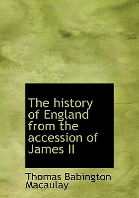 Cover for The History of England from the Accession of James II