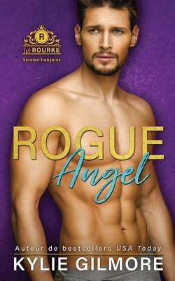 Rogue Angel - Version française By Kylie Gilmore Cover Image