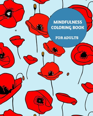 Mindfulness Coloring Book For Adults: Adult Coloring Book With