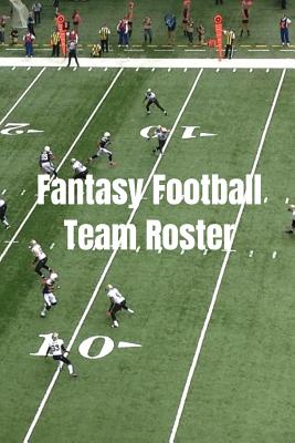Fantasy Football Team Roster: Draft Pick Log Book For League Play