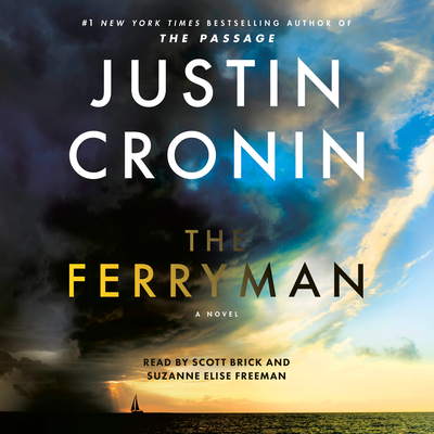 The Ferryman: A Novel By Justin Cronin, Scott Brick (Read by), Suzanne Elise Freeman (Read by) Cover Image