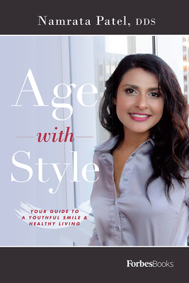 Age with Style: Your Guide to a Youthful Smile & Healthy Living By Namrata Patel Cover Image