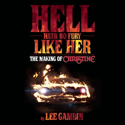 Hell Hath No Fury Like Her: The Making of Christine Cover Image
