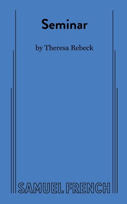 Seminar By Theresa Rebeck Cover Image