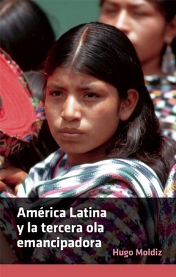América Latina Y La Tercera Ola Emancipadora = Latin America and the Third Wave of Emancipation (Coleccion Contextos) Cover Image