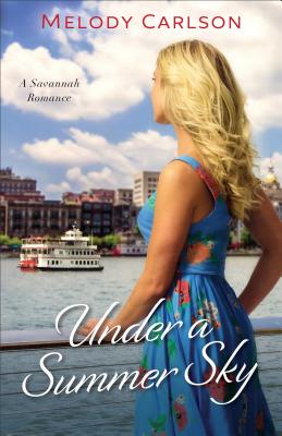 Under a Summer Sky: A Savannah Romance (Follow Your Heart #3)