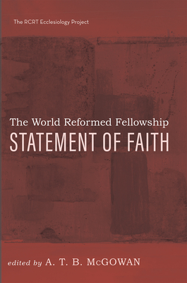 The World Reformed Fellowship Statement of Faith Cover Image