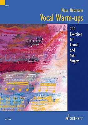 Vocal Warm-Ups: 200 Exercises for Chorus and Solo Singers Cover Image