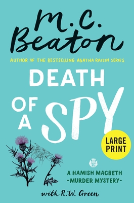 Death of a Spy (A Hamish Macbeth Mystery) By M. C. Beaton, R.W. Green (With) Cover Image