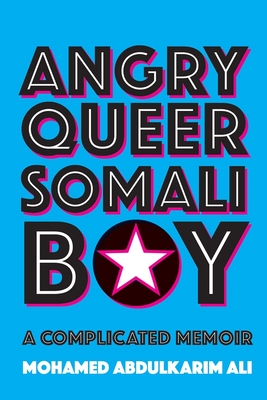 Angry Queer Somali Boy: A Complicated Memoir (Regina Collection #14) Cover Image