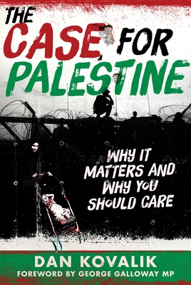 The Case for Palestine: Why It Matters and Why You Should Care Cover Image