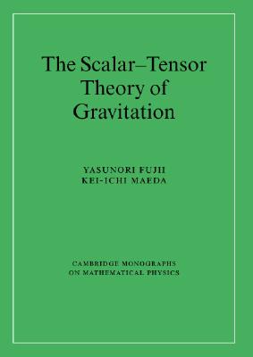 The Scalar-Tensor Theory of Gravitation (Cambridge Monographs on Mathematical Physics)
