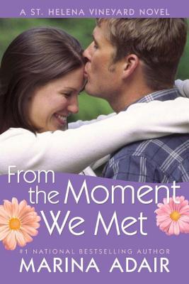 From the Moment We Met (St. Helena Vineyard Novel #5)