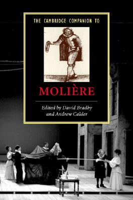 The Cambridge Companion to Moliere (Cambridge Companions to Literature) By David Bradby (Editor), Andrew Calder (Editor) Cover Image