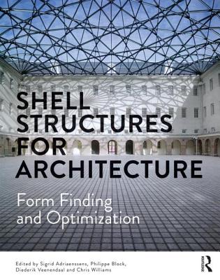Shell Structures for Architecture: Form Finding and Optimization Cover Image